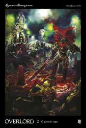 Overlord (Novel) 2 – O Guerreiro Negro