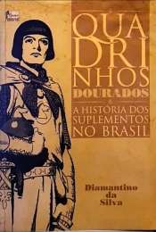 Quadrinhos Dourados – A História dos Suplementos no Brasil  [Danificado: Capa Manchada, Usado]