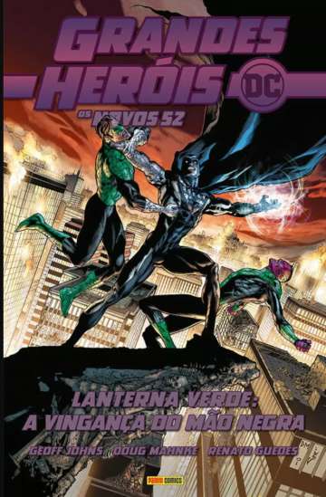 Grandes Heróis DC: Os Novos 52 16 - Lanterna Verde: A Vingança do Mão Negra