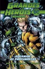 Grandes Heróis DC: Os Novos 52 5 – Aquaman: As Profundezas