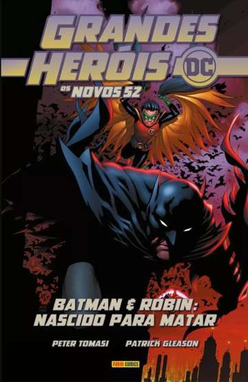 Grandes Heróis DC: Os Novos 52 9 - Batman e Robin: Nascido Para Matar
