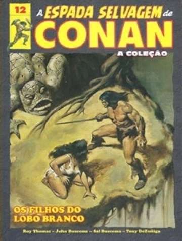 A Espada Selvagem de Conan - A Coleção 12 - Os Filhos do Lobo Branco