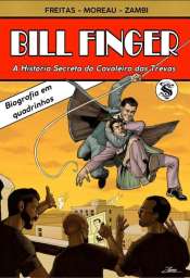 Bill Finger – A História Secreta do Cavaleiro das Trevas
