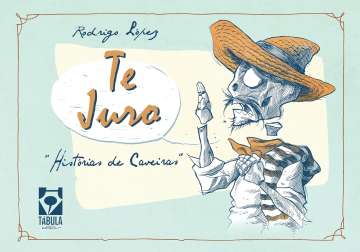 Te Juro - Histórias de Caveiras