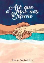 Até que o Mar nos Separe