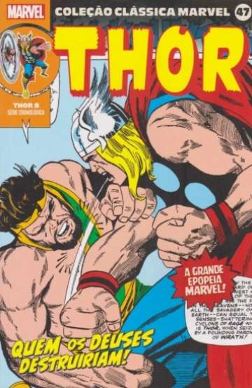 Coleção Clássica Marvel 47 - Thor 8: Quem os Deuses Destruiram