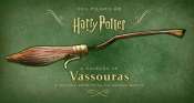 Harry Potter: A Coleção de Vassouras e Outros Artefatos do Mundo Bruxo