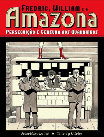 Fredric, William e a Amazona: Perseguição e Censura aos Quadrinhos