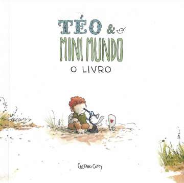 Téo e o Mini Mundo 1 - O Livro