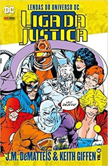 Lendas do Universo DC: Liga da Justiça - J.M. DeMatteis & Keith Giffen 6