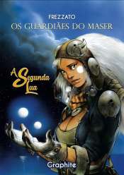 Os Guardiães do Maser (Graphite) 1 – A Segunda Lua