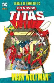 Lendas do Universo DC: Os Novos Titãs 15 – Marv Wolfman
