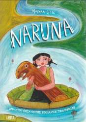 Naruna – Uma História Sobre Esculpir Travessias