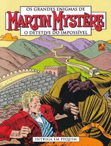 Os Grandes Enigmas de Martin Mystère: O Detetive do Impossível (2ª Série Mythos) 1 - Intriga em Pequim