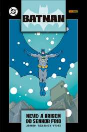 Biblioteca Batman 5 – Neve: A Origem do Senhor Frio