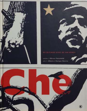 Che - Os Últimos Dias de um Heroi