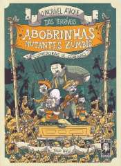 Incrível Ataque das Terríveis Abobrinhas Mutantes Zumbis Comedoras de Cérebro