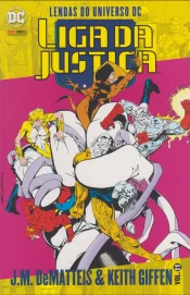 Lendas do Universo DC: Liga da Justiça – J.M. DeMatteis & Keith Giffen 11