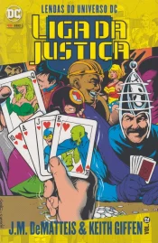 Lendas do Universo DC: Liga da Justiça – J.M. DeMatteis & Keith Giffen 12