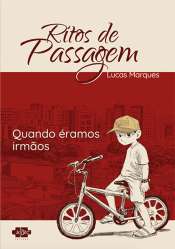 Ritos de Passagem – Quando Erámos Irmãos