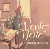 Vento Norte: primeiras histórias