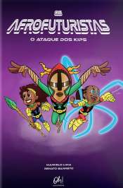 Os Afrofuturistas: O Ataque dos Kips