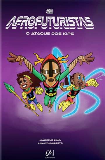 Os Afrofuturistas: O Ataque dos Kips